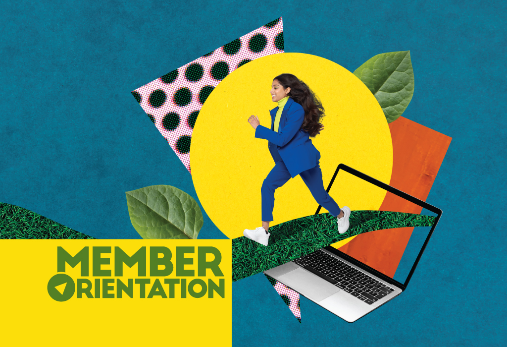 Blue rectangle banner with an image of a smiling woman in a blue suit stepping out of a laptop screen; "Member Orientation" is written in bottom-left corner of rectangle banner